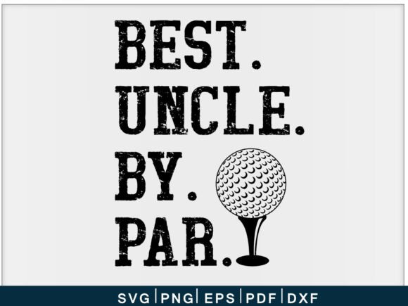 Best Uncle by Par: Funny Golf Gift Font