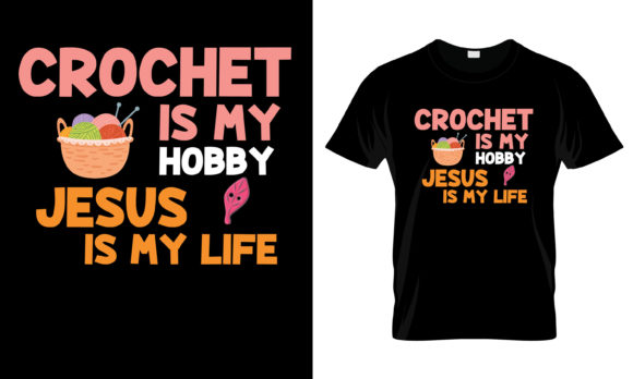 Crochet is My Hobby Jesus is T-Shirt