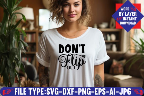 Don't Flip Out SVG Design: A Creative Solution for Modern Challenges