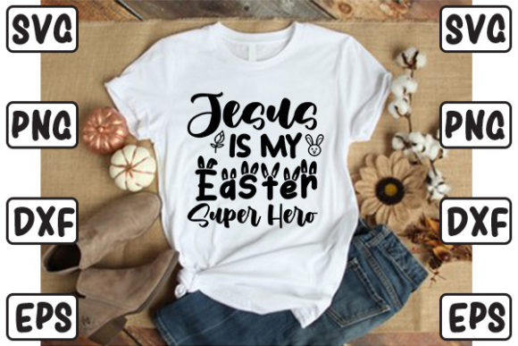 Easter Jesus is My Easter Super Hero