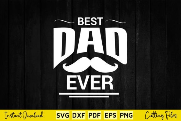 Free Best Dad Ever Svg