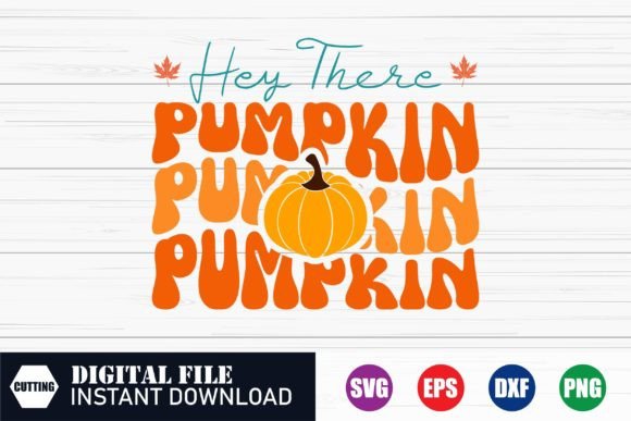 Hey There Pumpkin, Pumpkin Svg, Fall Svg: A Comprehensive Evaluation