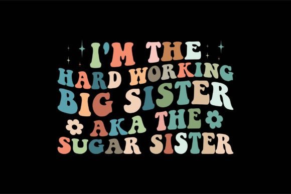 I'm the Hard Working Big Sister: A Practical Guide for Real Life