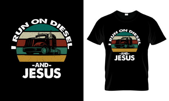 I Run on Diesel and Jesus T-Shirt: A Unique Expression of Faith and Passion