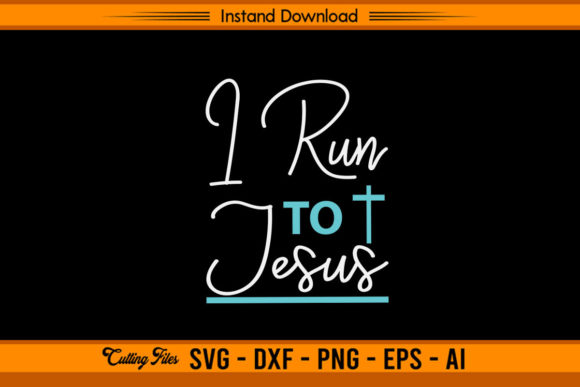 I Run to Jesus - Christian: A Versatile Design for Every Need