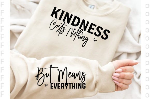 Kindness Costs Nothing Sleeve T-Shirt: When Your Tee Becomes a Quiet Reminder
