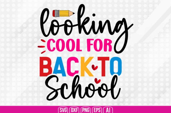 Looking Cool for Back to School Svg: A Practical Guide for Creators and Shoppers
