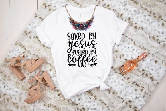 Saved by Jesus Fueled by Coffee Svg