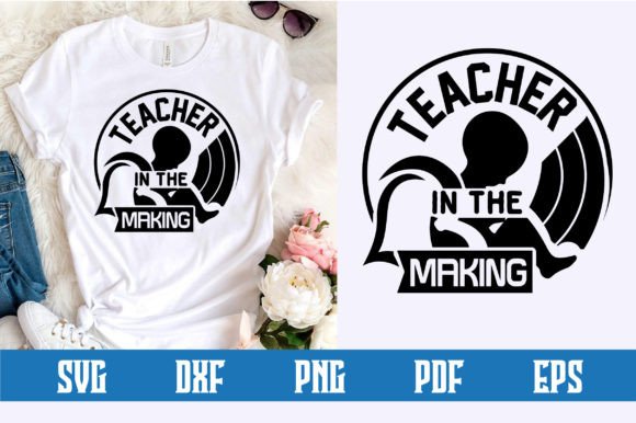 Teacher in the Making Svg Design: A Practical Guide for Educators and Creators
