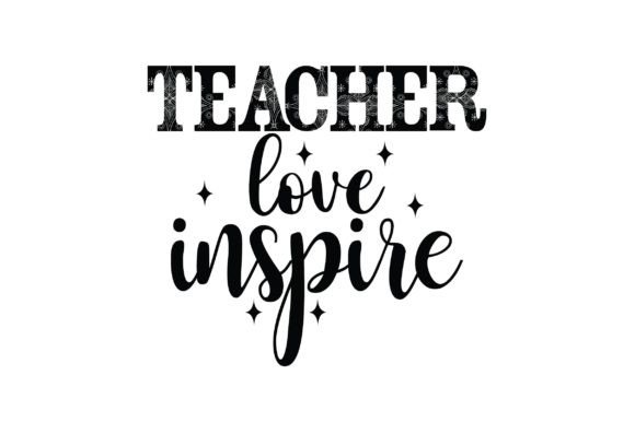 Teacher Love Inspire: Transform Your Teaching