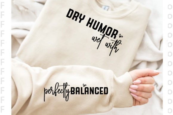 The Dry Humor Wet with Sleeve T-Shirt Design: A Perfect Blend of Wit and Whimsy