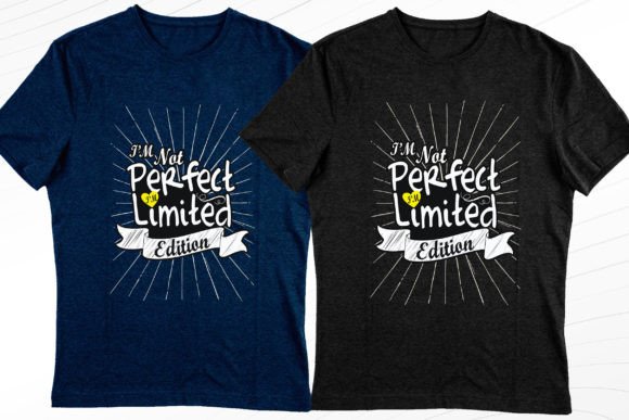 The “I’m Limited Edition” Classy T‑Shirt Design: A Statement of Exclusivity and Personal Branding