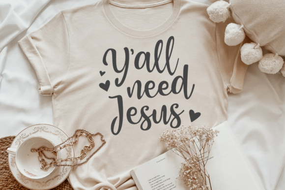 Y All Need Jesus SVG 2