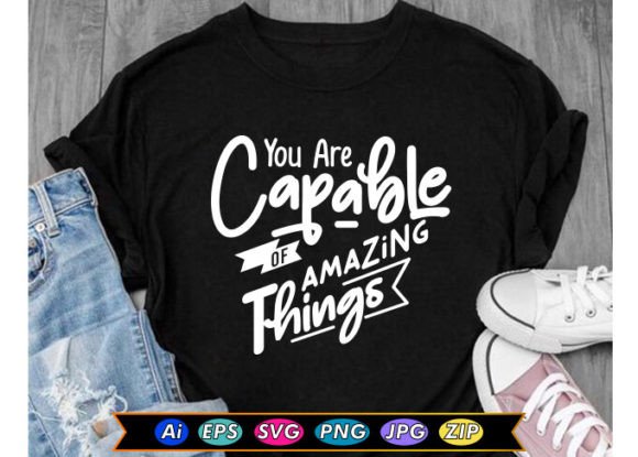 You Are Capable of Amazing Things: Unlocking Your Potential