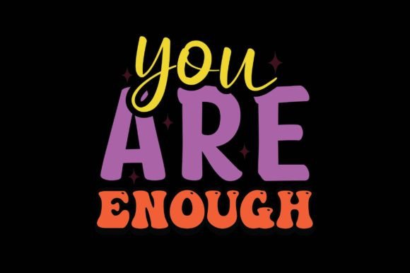 You Are Enough: Redefining Your Inner Worth